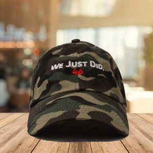 We Just Did 46.  --Dad Hat-- Camo